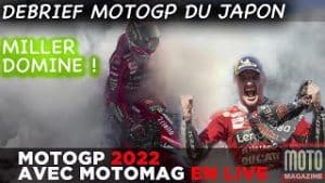 Debrief MotoGP 2022 ► Moto GP du JAPON ! Moto Magazine