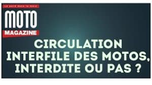 Circulation interfile interdite ou pas ?