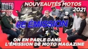 Nouveautés Moto 2021 - On en parle dans l'Emission n°6 de Moto Magazine